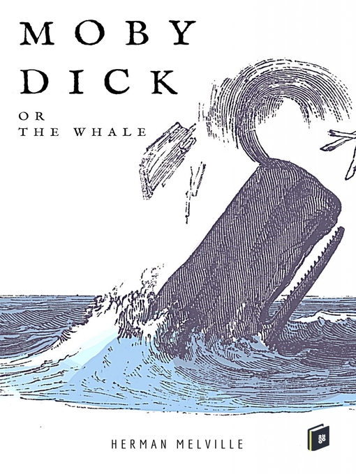 Title details for Moby-Dick; or, the Whale by Herman Melville - Wait list